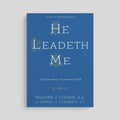 He Leadeth Me: An Extraordinary Testament of Faith