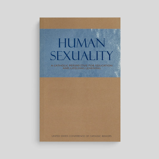 Human Sexuality: A Catholic Perspective for Education and Lifelong Learning