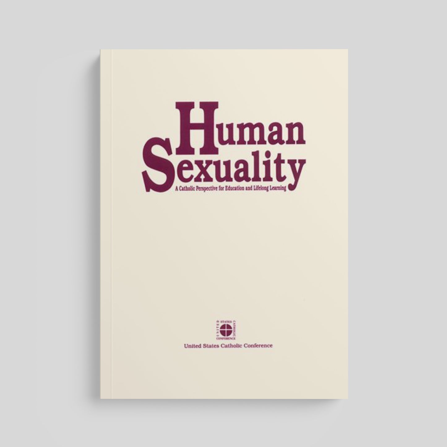 Human Sexuality: A Catholic Perspective for Education and Lifelong Learning