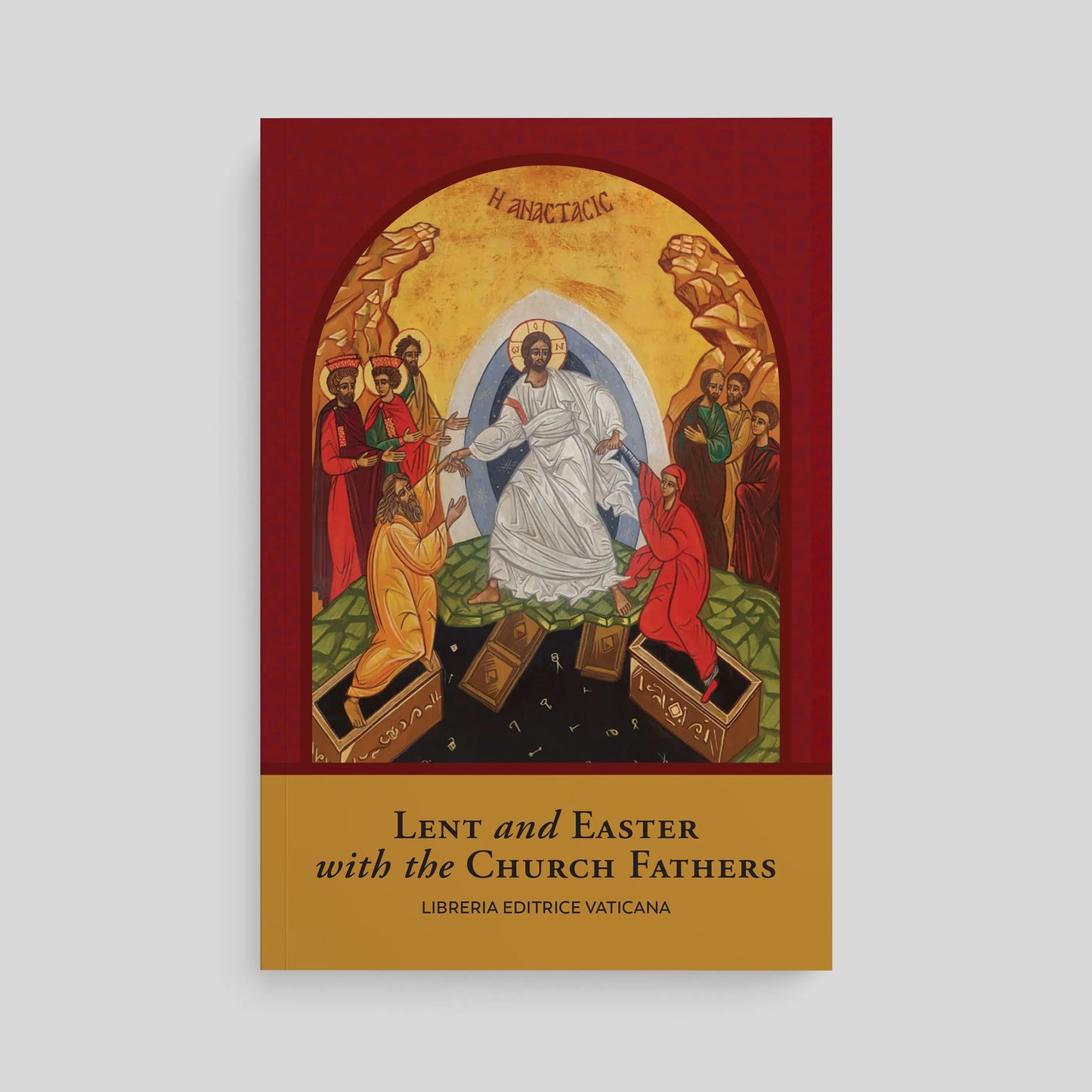 Lent and Easter With the Church Fathers