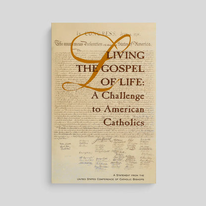 Living the Gospel of Life: A Challenge to American Catholics