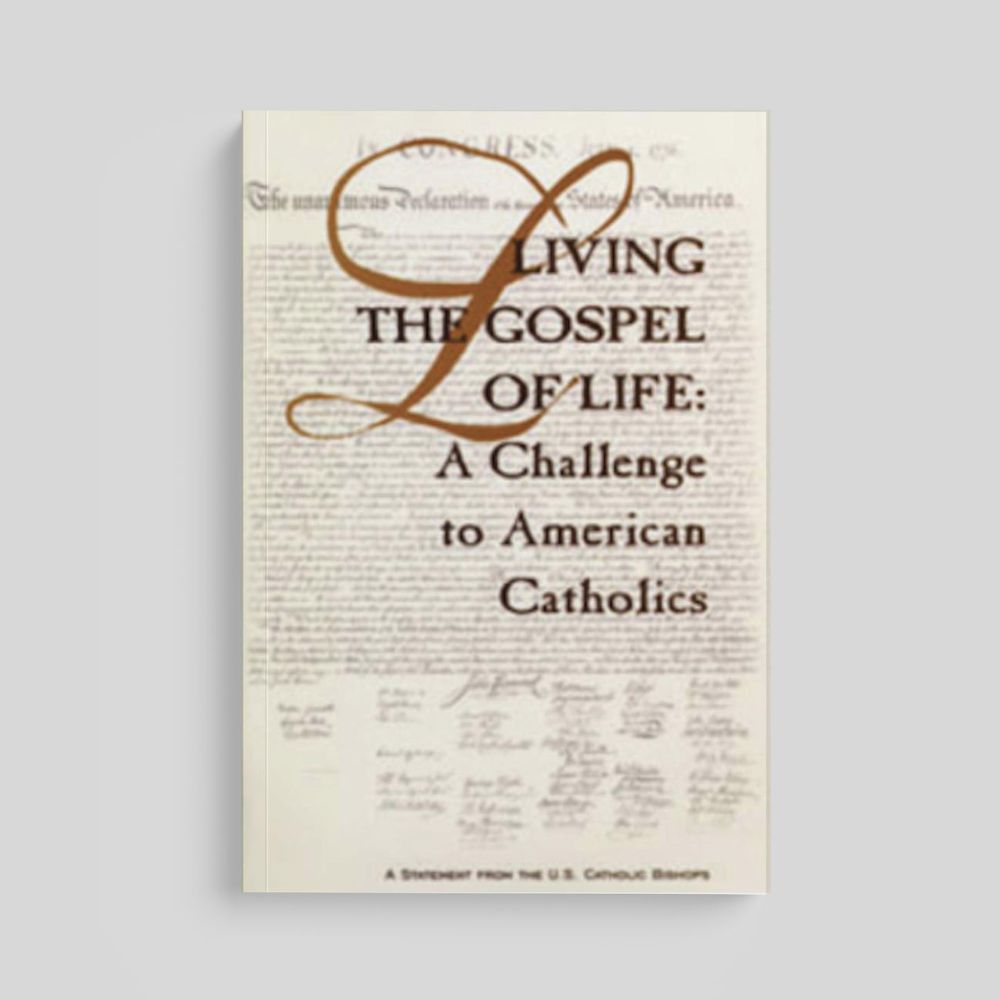 Living the Gospel of Life: A Challenge to American Catholics