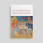 Matrimonio: Amor y vida en el plan divino
