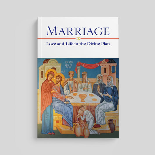 Marriage: Love and Life in the Divine Plan