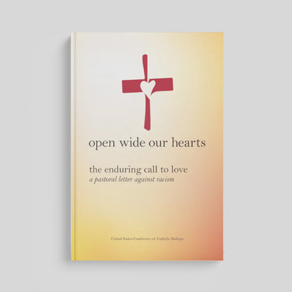 Open Wide Our Hearts: The Enduring Call to Love