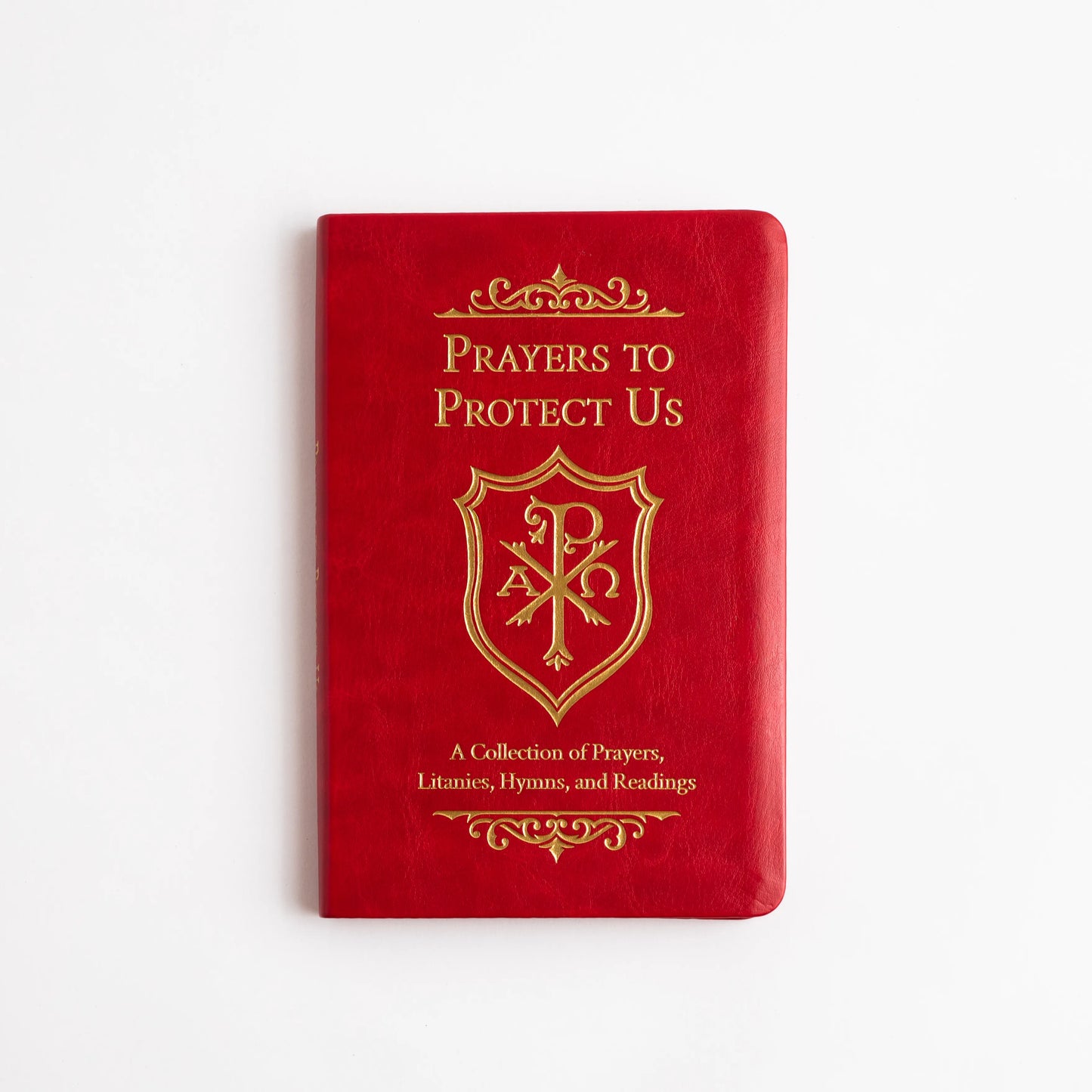 Prayers to Protect Us: A Collection of Prayers, Litanies, Hymns, and Readings