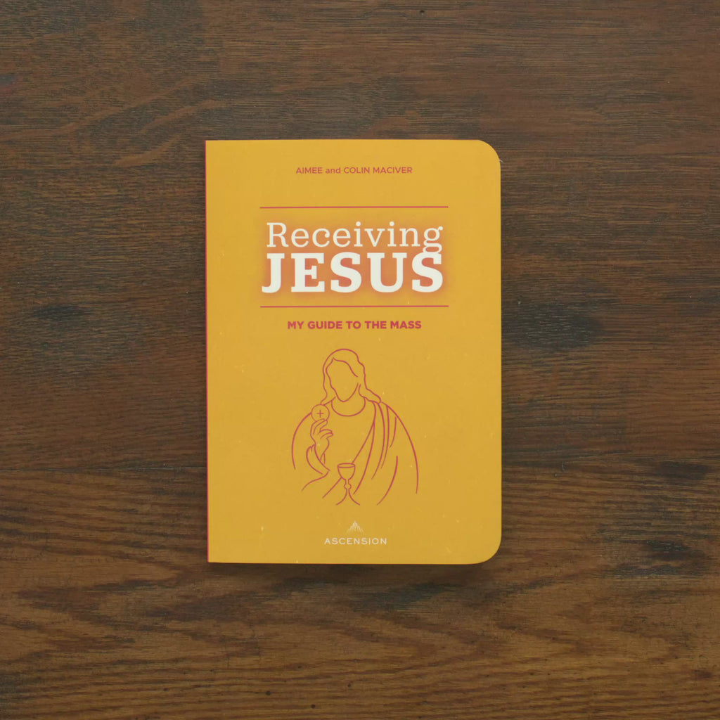 Receiving Jesus: My Guide to the Mass