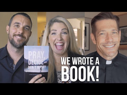 Pray, Decide, and Don't Worry: Five Steps to Discerning God's Will