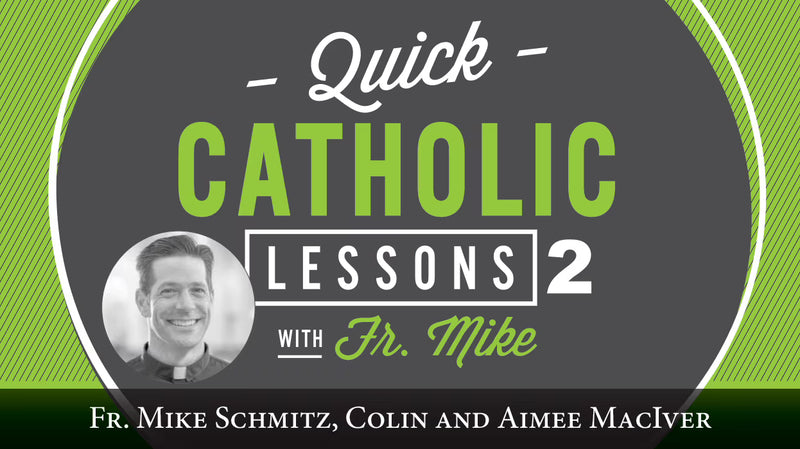 Quick Catholic Lessons with Fr. Mike, Vol. 2