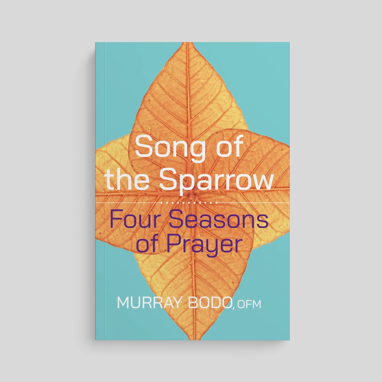 Song of the Sparrow: Four Seasons of Prayer