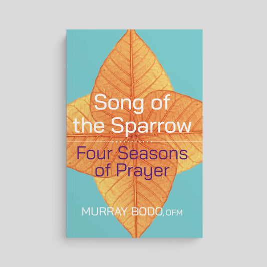 Song of the Sparrow: Four Seasons of Prayer