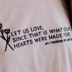 "Let us Love" / St. Thérèse of Lisieux T-Shirt