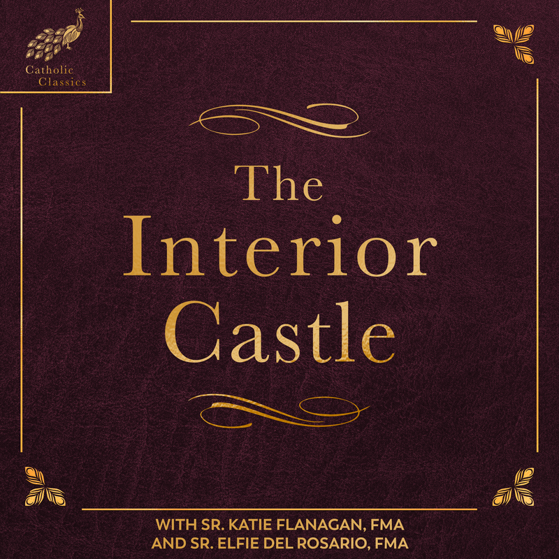 Catholic Classics: The Interior Castle