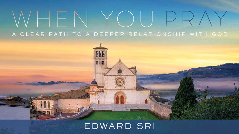 When You Pray: A Clear Path to a Deeper Relationship with God