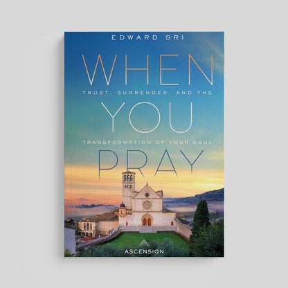 When You Pray: Trust, Surrender, and the Transformation of Your Soul, Book