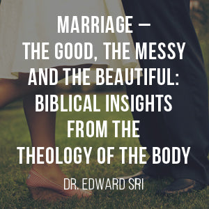 Marriage: Biblical Insights From the Theology of the Body