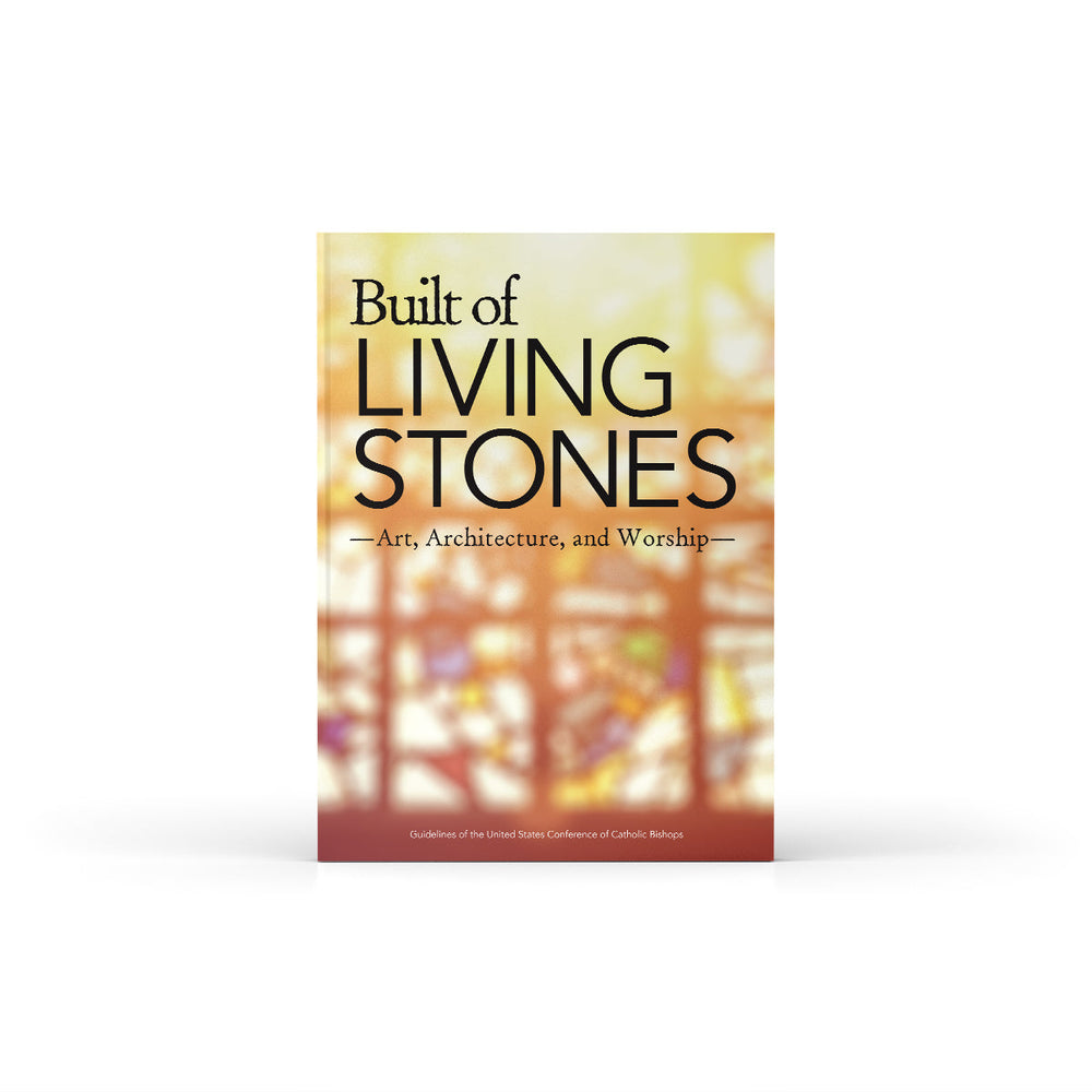 Built of Living Stones: Art, Architecture, and Worship