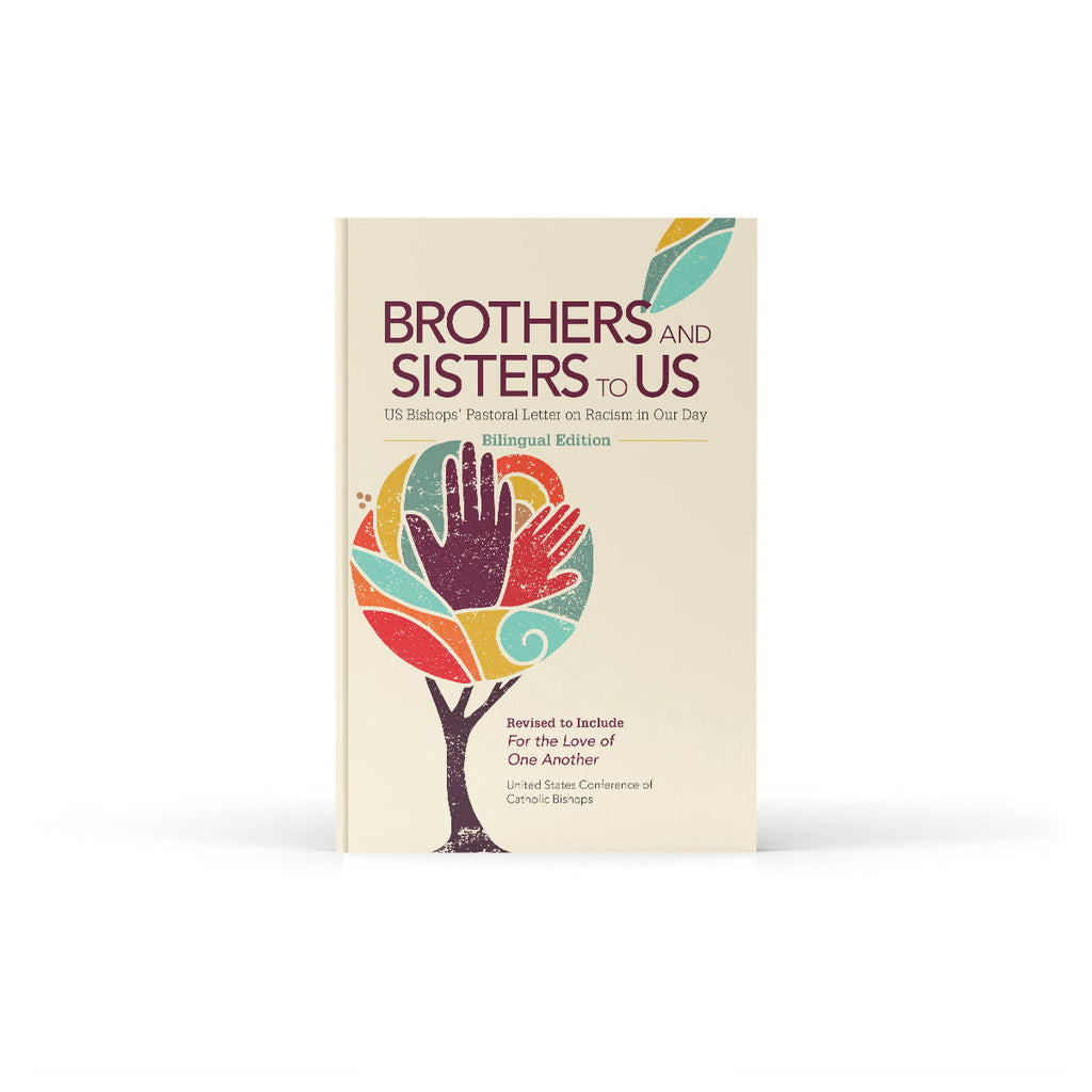 Brothers and Sisters to Us: US Bishops' Pastoral Letter on Racism in our Day