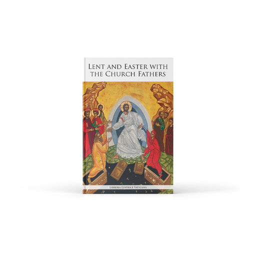 Lent and Easter With the Church Fathers