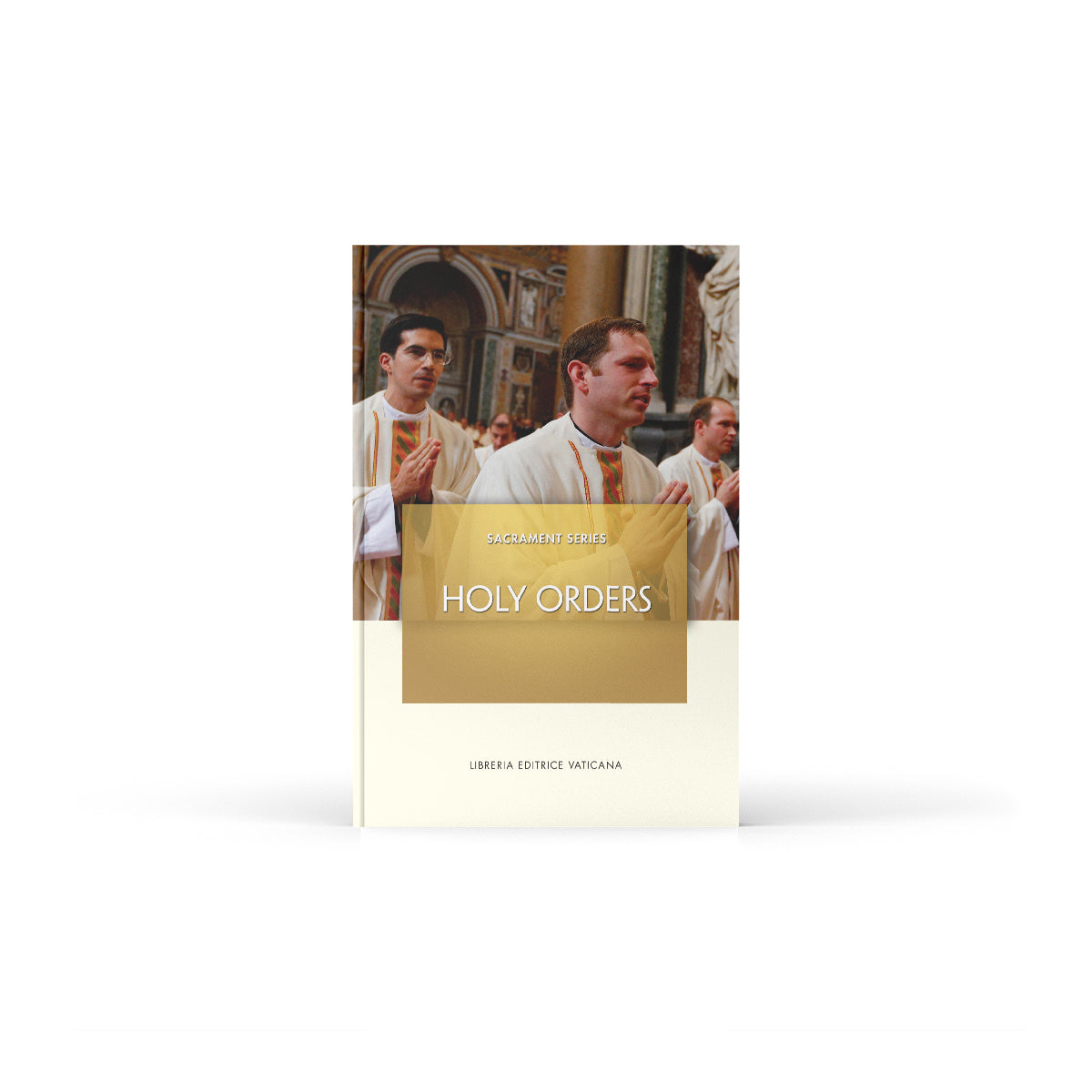 Serie de Sacramentos: Órdenes Sagradas