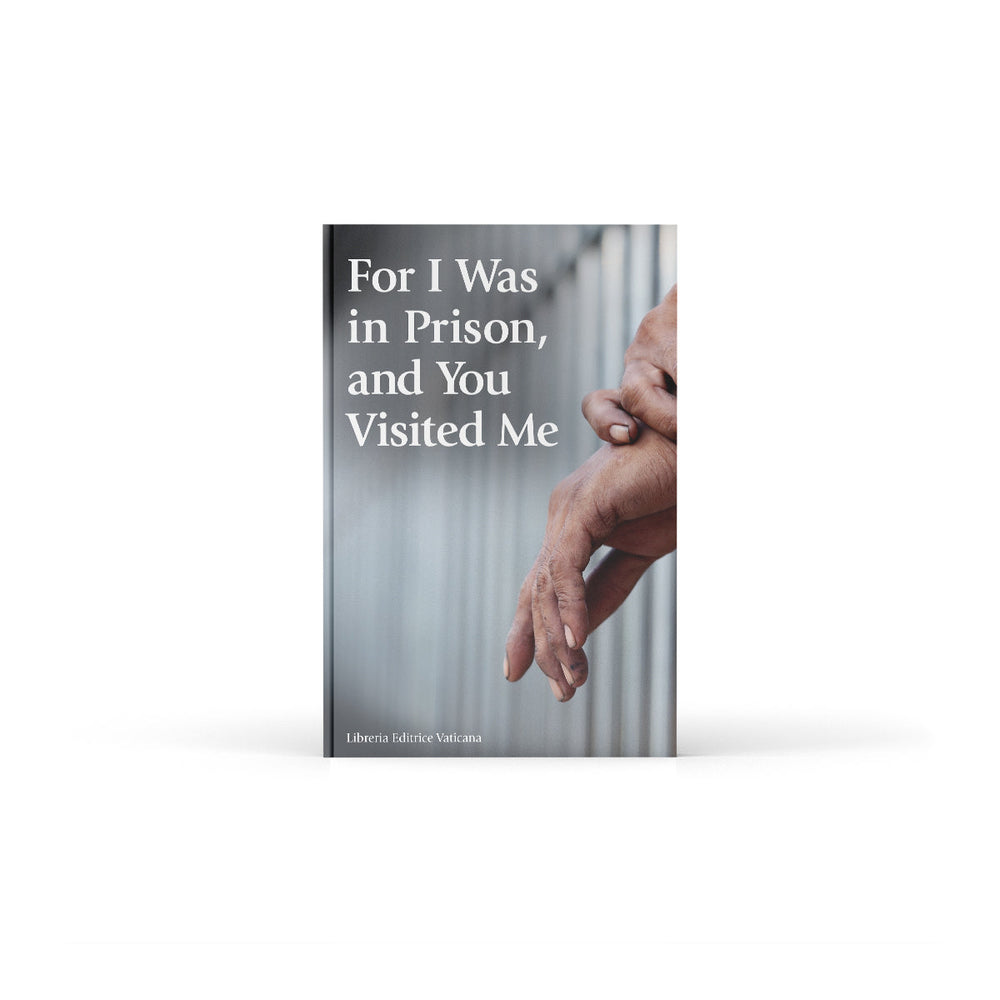For I Was in Prison and You Visited Me