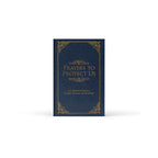 Prayers to Protect Us: A Collection of Prayers, Litanies, Hymns, and Readings