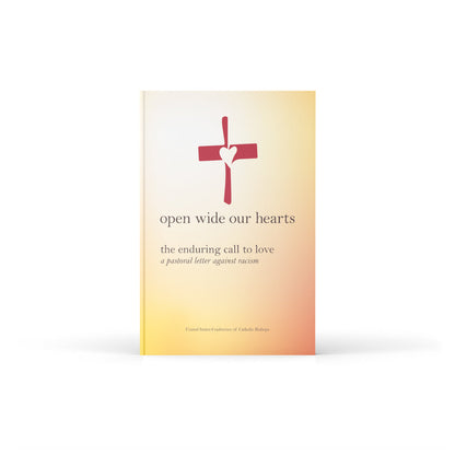 Open Wide Our Hearts: The Enduring Call to Love