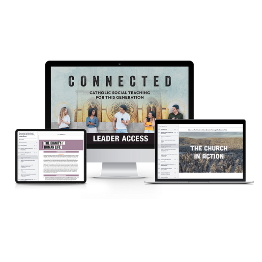 Connected: Catholic Social Teaching for This Generation, Online Leader's Access