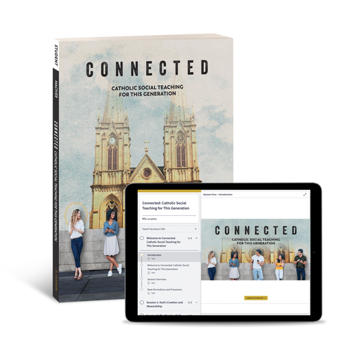 Connected: Catholic Social Teaching for This Generation, Student Workbook with Online Access