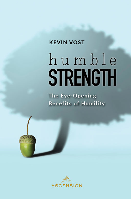 [E-BOOK] Humble Strength: The Eye-Opening Benefits of Humility