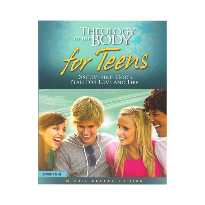 Theology of the Body for Teens: Middle School Edition Leader's Guide (Includes Online Course Access)