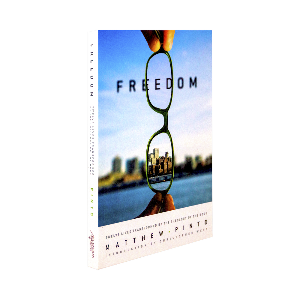 Freedom: 12 Lives Transformed by the Theology of the Body