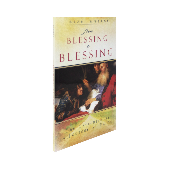 From Blessing to Blessing: The Catechism as a Journey of Faith