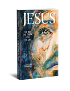 Jesus: The Way, the Truth, and the Life Book