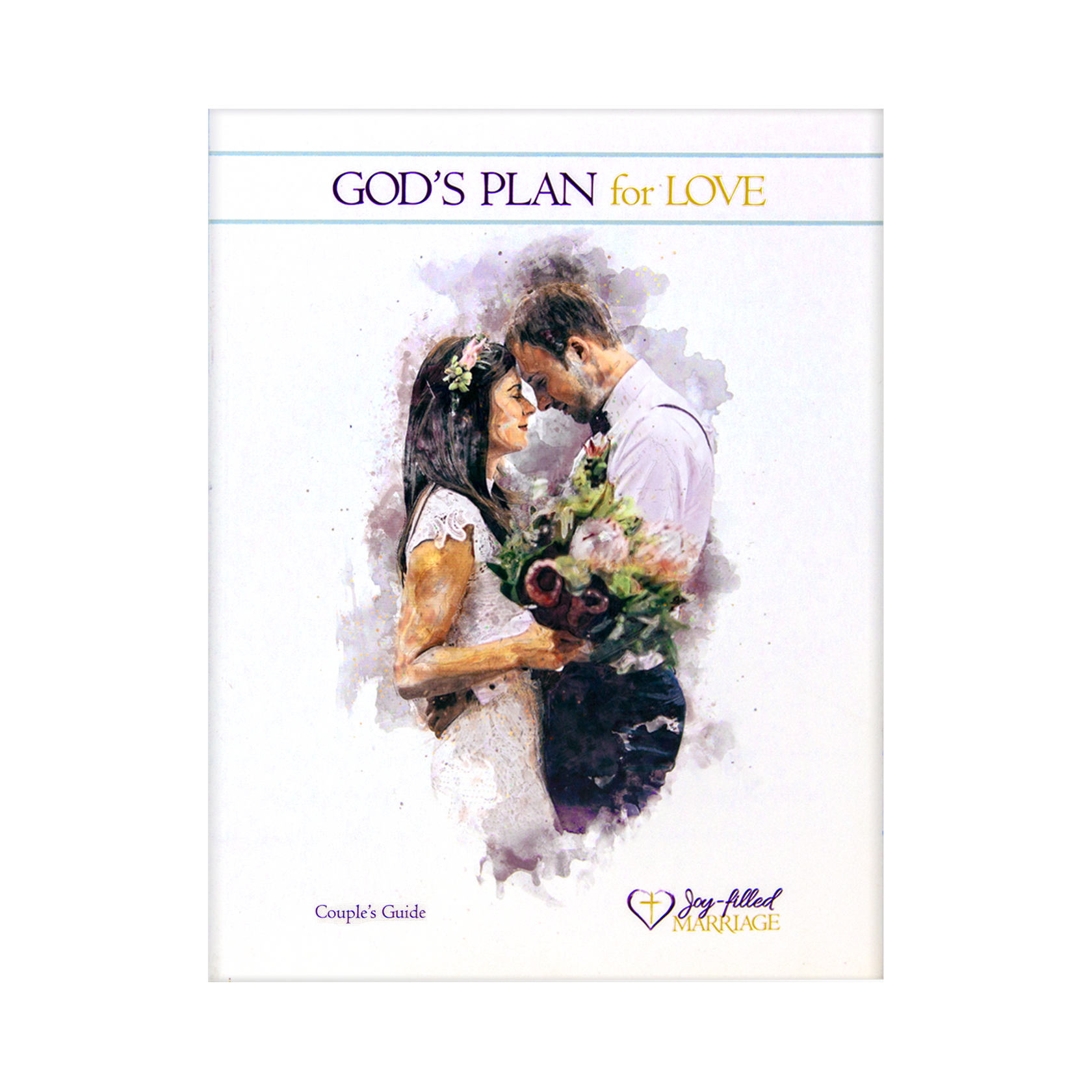 God’s Plan for Love Couple’s Guide God’s Plan for Love Couple’s Guide