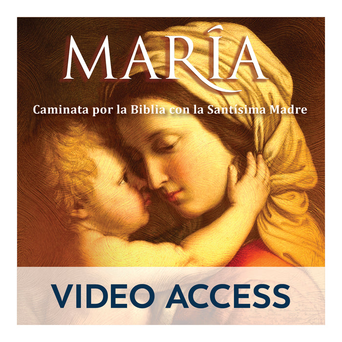 María: Caminata por la Biblia con la Santísima Madre [Online Video Access]