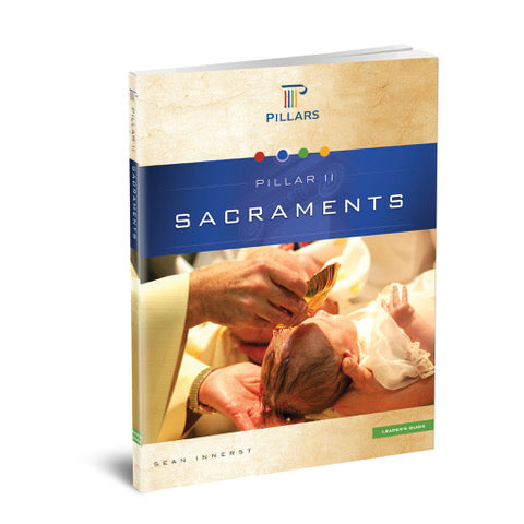 Pillar II: Sacraments, Leader Workbook