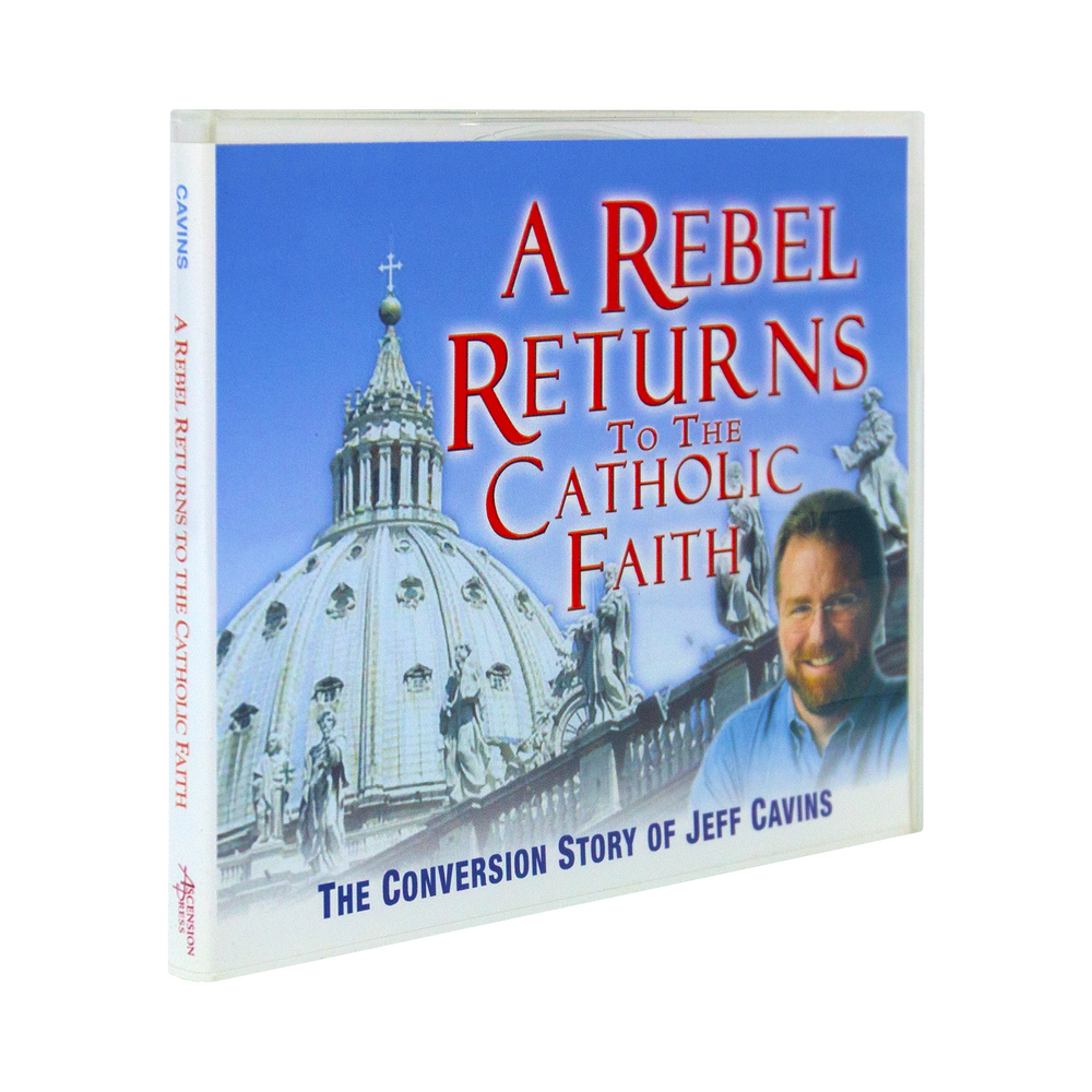 The cd case for A Rebel Returns to the Catholic Faith, the Conversion story of Jeff Cavins, by Ascension. The cd cover features Jeff smiling in front of St. Peter's Basilica at the Vatican in Rome.