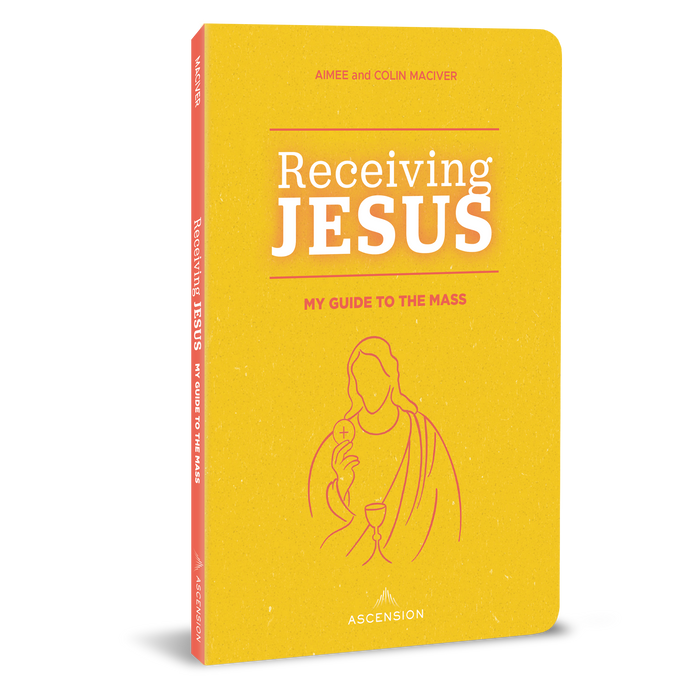 Receiving Jesus: My Guide to the Mass
